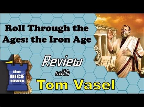 tom vasel age|Roll Through the Ages:the Iron Age Review .